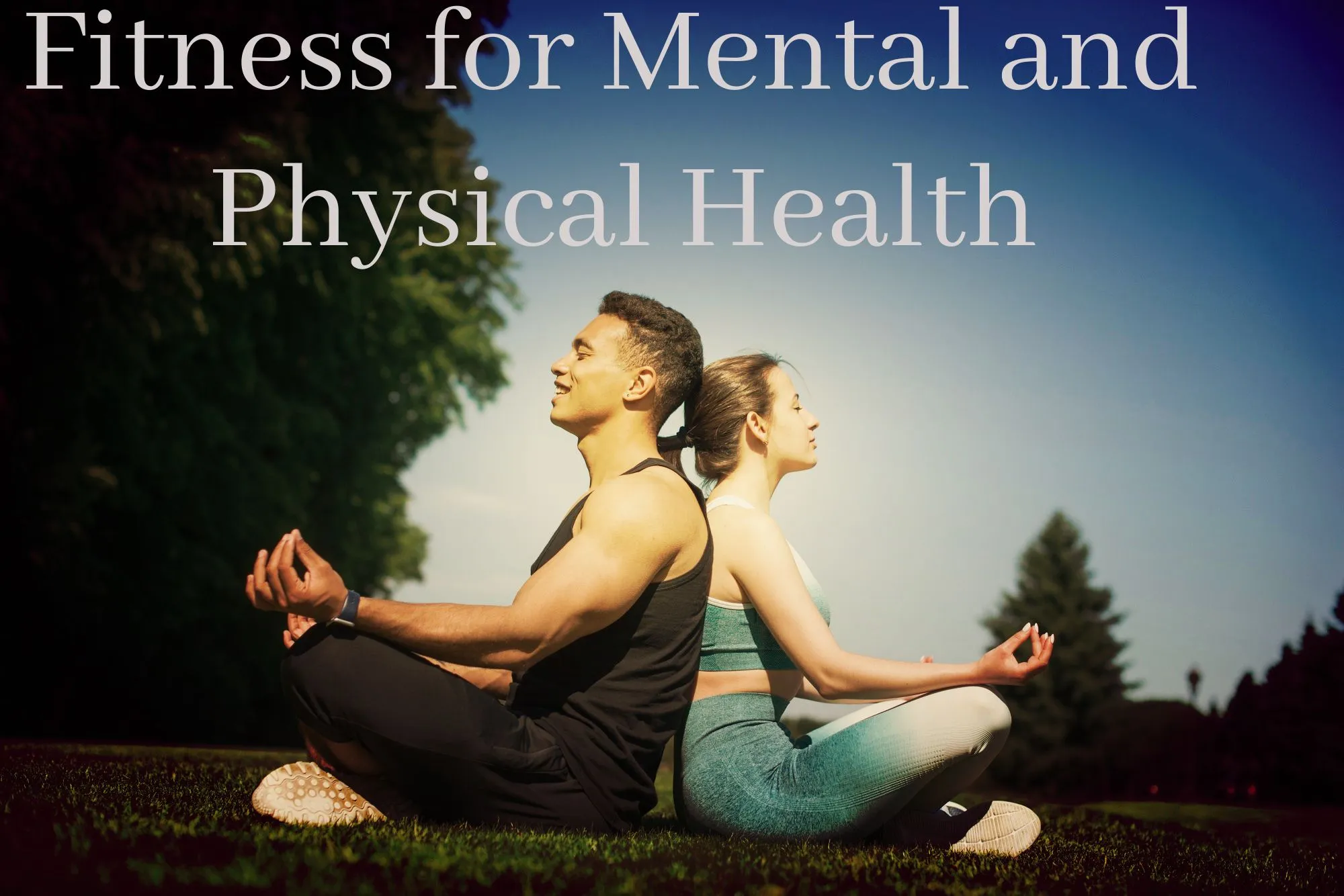 Fitness for Mental and Physical Health