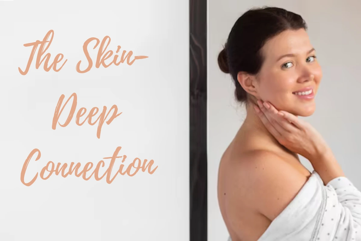 Skin-Deep Connection