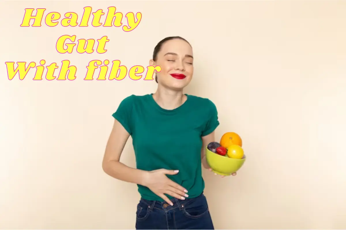 Healthy Gut with Fiber