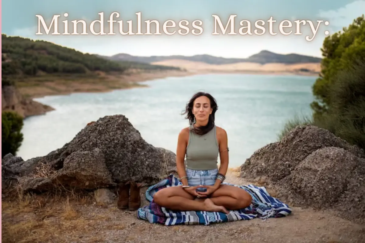 Mindfulness Mastery: